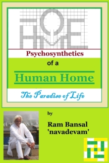 Psychosynthetics of a Human Home, The Paradise of Life