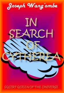 In Search of Cytherea, Squirt Queen Of The Universe