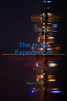 Lived Experiences: Commuter, Teacher, Vendor