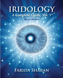 Iridology - A Complete Guide, Vol. 1 (revised edition)