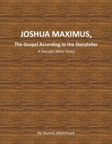 Joshua Maximus, The Gospel According To The Storyteller