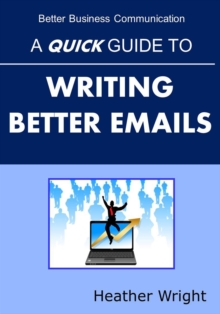 Quick Guide to Writing Better Emails