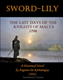 Sword-Lily: The Last days of the Knights of Malta 1798