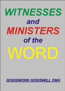 Witnesses and Ministers of the Word