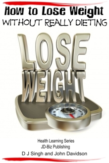 How to Lose Weight Without Really Dieting