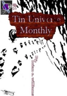 Tin Universe Monthly #1 : Tin Universe, #1