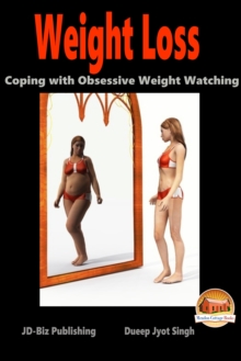 Weight Loss: Coping with Obsessive Weight Watching