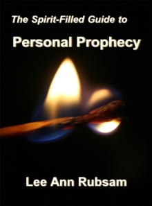 Spirit-Filled Guide to Personal Prophecy