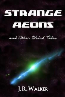 Strange Aeons, and Other Weird Tales