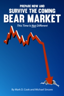 Prepare Now and Survive the Coming Bear Market