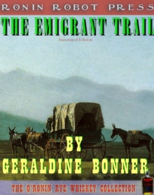 Emigrant Trail (Annotated and Expanded Edition)