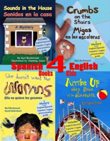 4 Spanish-English Books for Kids: 4 libros bilingues para ninos: With Pronunciation Guide