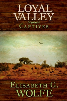 Loyal Valley: Captives