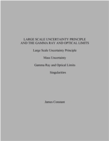 Large Scale Uncertainty Principle and the Gamma Ray and Optical Limits