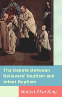 Debate Between Believers' Baptism and Infant Baptism