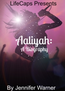 Aaliyah: A Biography