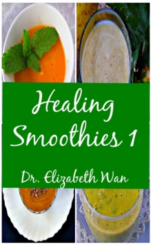 Healing Smoothies 1