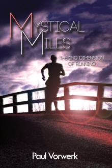 Mystical Miles The 2nd Dimension of Running