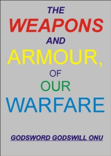 Weapons and Armour of Our Warfare