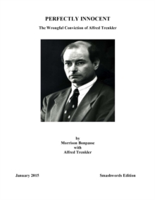 Perfectly Innocent: The Wrongful Conviction of Alfred Trenkler