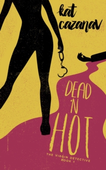 Dead N' Hot - The Virgin Detective - book 1