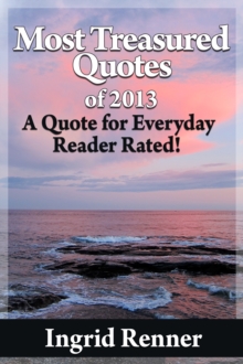 Most Treasured Quotes Of 2013 A Quote for Every Day Reader Rated!