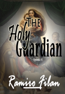 Holy Guardian: Episode 1