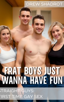 Frat Boys Just Wanna Have Fun