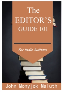 Editor's Guide 101: For Indie Authors