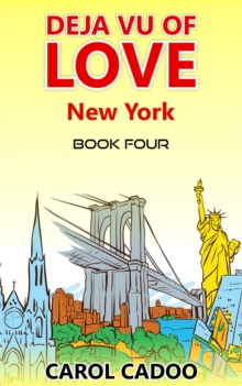 Deja Vu of Love New York Book Four of a Five Part Series