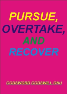 Pursue, Overtake, and Recover