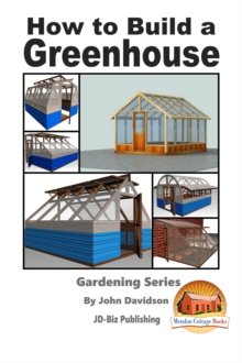 How to Build a Greenhouse