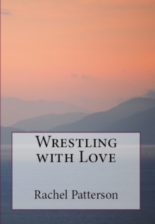 Wrestling with Love