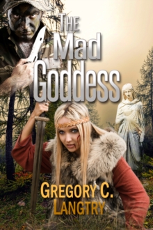 Rogue God Series: The Mad Goddess