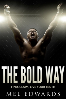 Bold Way: Find, Claim, Live Your Truth