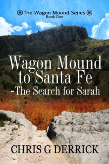 Wagon Mound to Santa Fe: The Search for Sarah