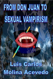 From Don Juan to Sexual Vampirism