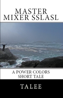 Master Mixer Sslasl : Power Colors Short Tales, #8