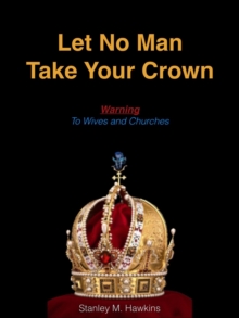 Let No Man Take Your Crown