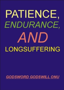 Patience, Endurance, and Longsuffering