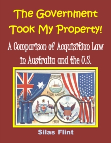 Government Took My Property! A Comparison of Acquisition Law in Australia and the United States