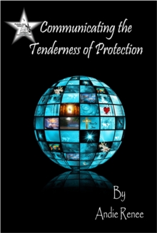 Communicating the Tenderness of Protection