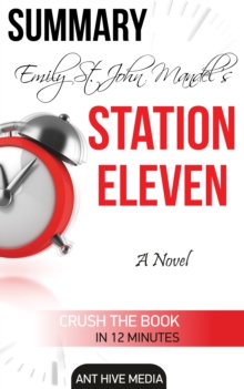 Emily St. John's Station Eleven Summary