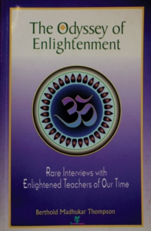 Odyssey of Enlightenment: Rare Interviews with Enlightened Teachers of Our Time