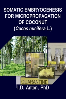 Somatic Embryogenesis for Micropropagation of Coconut (Cocos nucifera L.)