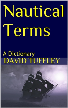 Nautical Terms: A Dictionary