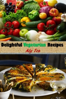 Delightful Vegetarian Recipes