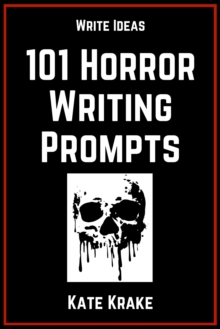 101 Horror Writing Prompts