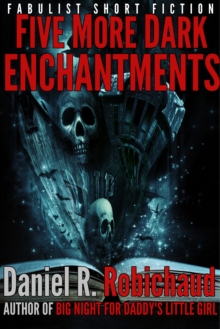 Five More Dark Enchantments