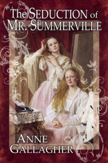 Seduction of Mr. Summerville (The Reluctant Grooms Series Volume VIII)